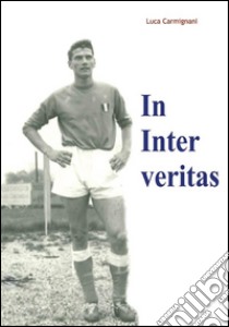 In Inter veritas. E-book. Formato PDF ebook di Luca Carmignani
