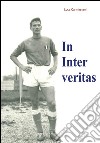In Inter veritas. E-book. Formato PDF ebook di Luca Carmignani