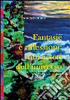 Fantasie e riflessioni: noi esseri dell'universo. E-book. Formato PDF ebook