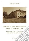 Rubando per mangiando non si fa peccato - Storie della Cassina Rusa e dintorni attraverso le vicende dei miei avi. E-book. Formato PDF ebook