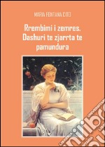 Rrembimi i zemres, dashuri te zjarrta te pamundura. E-book. Formato PDF