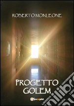 Progetto Golem. E-book. Formato PDF ebook