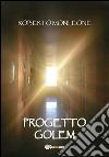 Progetto Golem. E-book. Formato PDF ebook