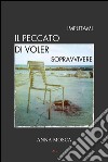 Imputami il peccato di voler sopravvivere. E-book. Formato PDF ebook di Anna Mosca