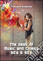 The best of music and cinema 80's & 90's. E-book. Formato PDF
