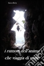 I rumori dell'anima che viaggia di notte. E-book. Formato PDF