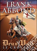 Deus Vult - Le Crociate. E-book. Formato Mobipocket ebook