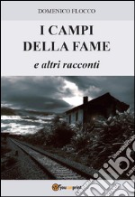 I campi della fame e altri racconti. E-book. Formato EPUB