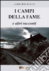 I campi della fame e altri racconti. E-book. Formato Mobipocket ebook