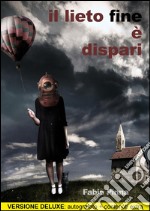 Il lieto fine è dispari - Edizione Deluxe. E-book. Formato EPUB ebook