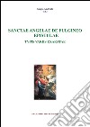 Sanctae Angelae De Fulgineo Epistulae Typis Variis Exaratae. E-book. Formato EPUB ebook
