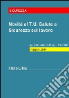 Novità al T.U. Salute e Sicurezza sul lavoro - aggiornamento D.Lgs. 81/2008: maggio 2014. E-book. Formato PDF ebook