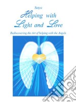 Helping with light and love. E-book. Formato EPUB ebook