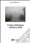 Il clima di Modena nell'anno 2002. E-book. Formato PDF ebook