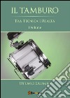 Il Tamburo tra tecnica e realtà Vol. 1 . E-book. Formato PDF ebook
