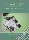 Il Tamburo tra tecnica e realtà Vol. 2 . E-book. Formato PDF ebook di Ottavio Gusmini