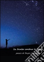 Un bimbo contava le stelle. E-book. Formato PDF ebook