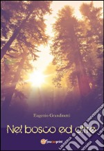 Nel bosco e oltre. E-book. Formato PDF ebook