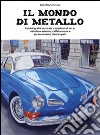 Il mondo di metallo. E-book. Formato PDF ebook