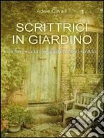 Scrittrici in giardino. E-book. Formato EPUB