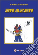 Brazer. E-book. Formato PDF ebook