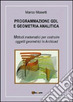 Programmazione GDL e geometria analitica. E-book. Formato PDF ebook