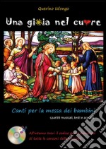 Una gioia nel cuore - canti per la messa dei bambini. E-book. Formato PDF