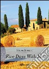 Five days with me. E-book. Formato PDF ebook di Simone Roncucci