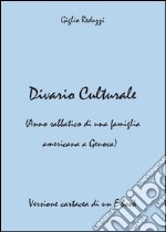 Divario culturale (Anno sabbatico di una famiglia americana a Genova). E-book. Formato EPUB ebook