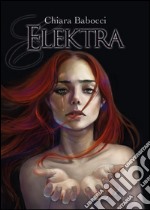 Elektra - La saga di Reba. E-book. Formato PDF ebook