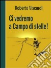 Ci vedremo a Campo di Stelle!. E-book. Formato EPUB ebook