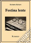 Festina Lente. E-book. Formato EPUB ebook