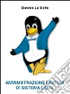 Amministrazione pratica di sistema Linux. E-book. Formato EPUB ebook