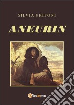 Aneurin. E-book. Formato EPUB