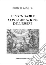 L'insondabile contaminazione dell'essere. E-book. Formato PDF ebook