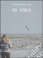 Io volo. E-book. Formato Mobipocket ebook