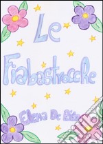 Le fiabastrocche. E-book. Formato PDF ebook