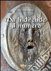 Ma li difende il numero. E-book. Formato PDF ebook