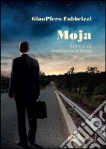 Moja (Storia di un maremmano in Svezia). E-book. Formato EPUB