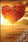 Semplici poesie d’amore e di vita. E-book. Formato PDF ebook di Leila Penserini