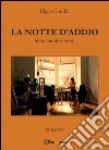 La notte d'addio (il confine di se stessi). E-book. Formato EPUB ebook