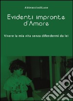 Evidenti impronte d'amore. E-book. Formato Mobipocket