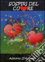 Sospiri del cuore. E-book. Formato PDF ebook