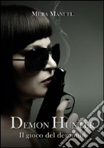 l gioco del demonio. Demon Hunter Vol.5. E-book. Formato PDF ebook