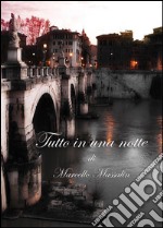 Tutto in una notte. E-book. Formato PDF ebook