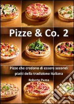 Pizze & Co. Vol 2. E-book. Formato Mobipocket ebook