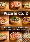 Pizze & Co. Vol 2. E-book. Formato Mobipocket ebook