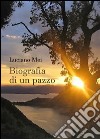 Biografia di un pazzo. E-book. Formato EPUB ebook