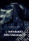 Soala Cross vol. 3 - L'inganno dei dannati. E-book. Formato EPUB ebook di Manuel Mura