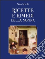 Ricette e rimedi della nonna. E-book. Formato PDF